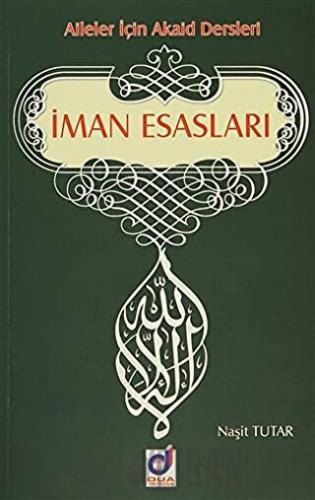 İman Esasları Naşit Tutar