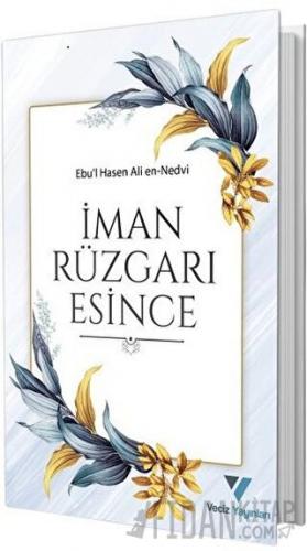 İman Rüzgarı Esince Ebu'l Hasan Ali En-Nedvi