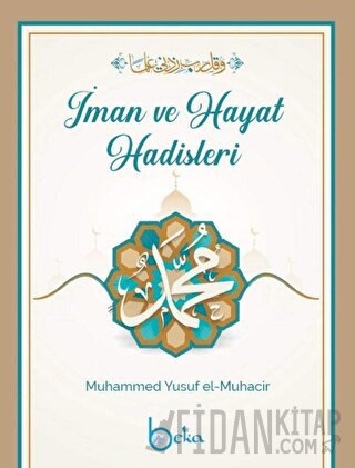 İman Ve Hayat Hadisleri Muhammed Yusuf el-Muhacir