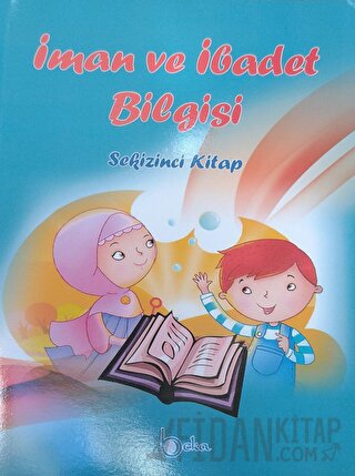 İman ve İbadet Bilgisi - Sekizinci Kitap İshak Doğan