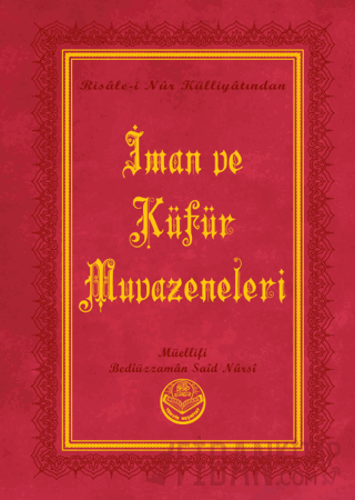 İman ve Küfür Muvazeneleri (Büyük Boy) (Ciltli) Bediüzzaman Said Nursi