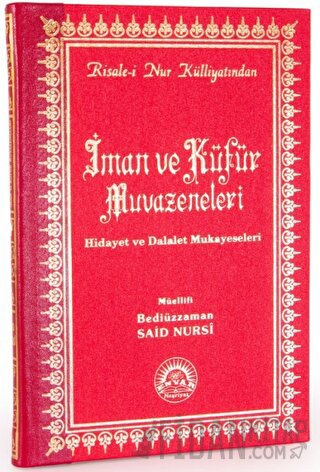 İman ve Küfür Muvazeneleri (Büyük Boy - Sırtı Deri) (Ciltli) Bediüzzam