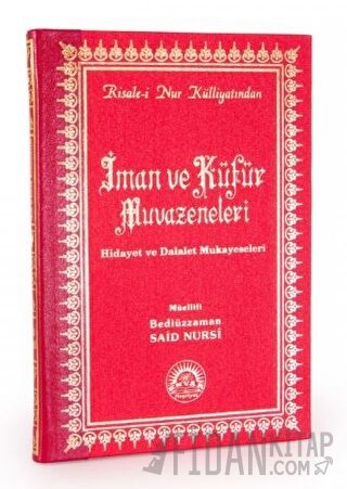 İman ve Küfür Muvazeneleri Orta Boy Sırtı Deri (Ciltli) Bediüzzaman Sa