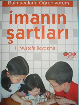 İmanın Şartları: Bulmacalarla Öğreniyorum 1 Mustafa Baydemir