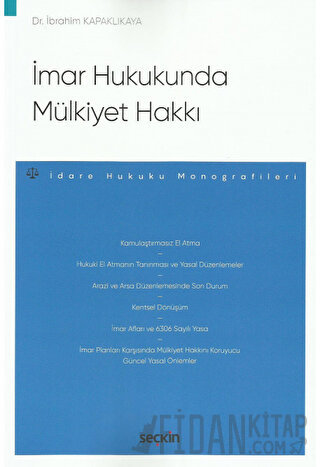 İmar Hukukunda Mülkiyet Hakkı – İdare Hukuku Monografileri – İbrahim K