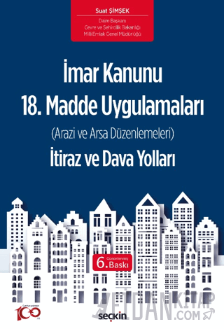 İmar Kanunu 18. Madde Uygulamaları İtiraz ve Dava Yolları &#40;Arazi v