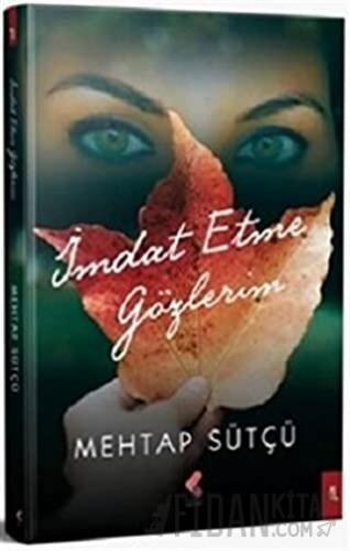 İmdat Etme Gözlerim Mehtap Sütçü