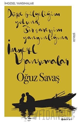 İmgesel Yansımalar Oğuz Savaş