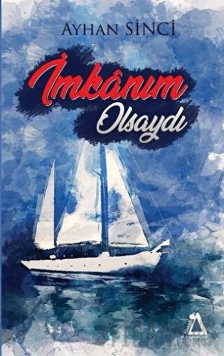 İmkanım Olsaydı Ayhan Sinci