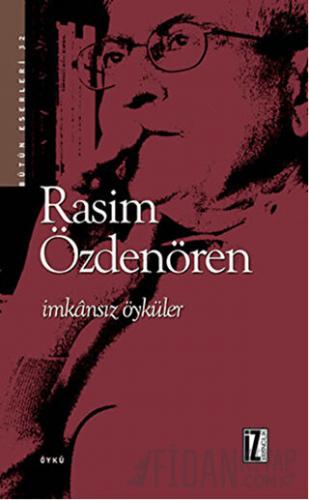 İmkansız Öyküler Rasim Özdenören