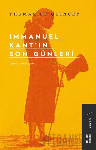 Immanuel Kant’ın Son Günleri Thomas De Quincey