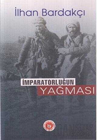 İmparatorluğun Yağması İlhan Bardakçı