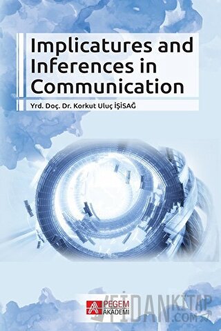 Implicatures And Inferences In Communication Korkut Uluç İşisağ