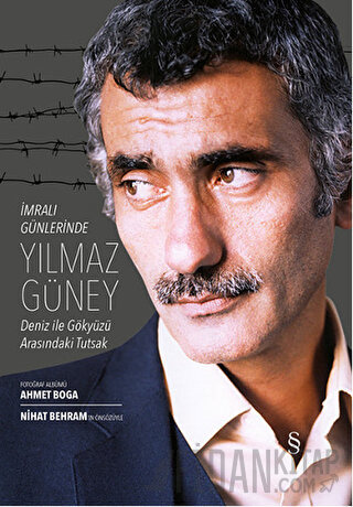 İmralı Günlerinde Yılmaz Güney Ahmet Boğa