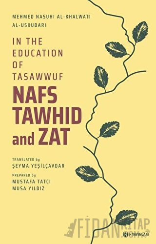 In the Education of Tasawwuf Nafs Tawhid and Zat Üsküdarlı Mehmed Nasu