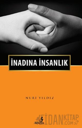 İnadına İnsanlık Nuri Yıldız