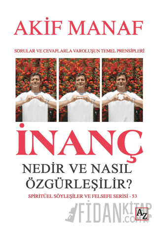 İnanç Nedir ve Nasıl Özgürleşilir? Akif Manaf