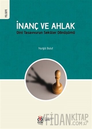 İnanç ve Ahlak Nurgül Bulut