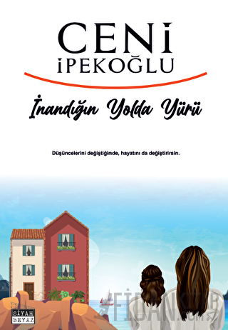 İnandığın Yolda Yürü Ceni İpekoğlu