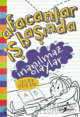 İnanılmaz Olaylar - Afacanlar İş Başında Yasemin Derya Aka