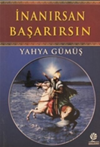 İnanırsan Başarırsın Yahya Gümüş