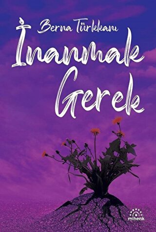 İnanmak Gerek Berna Türkkanı