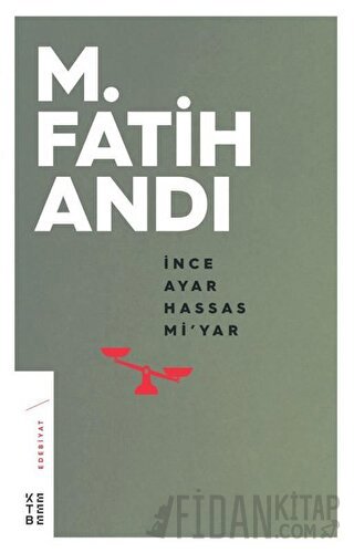 İnce Ayar Hassas Mi’yar M. Fatih Andı