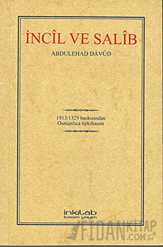 İncil ve Salib (Osmanlıca) Abdülehad Davud