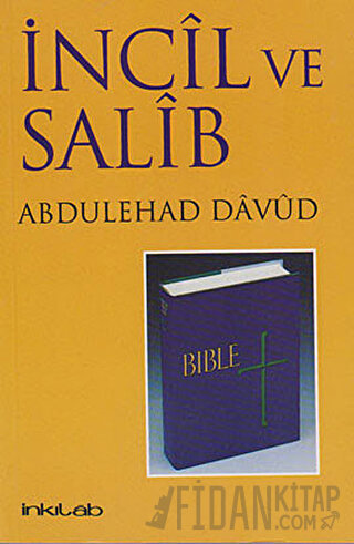 İncil ve Salib Abdülehad Davud