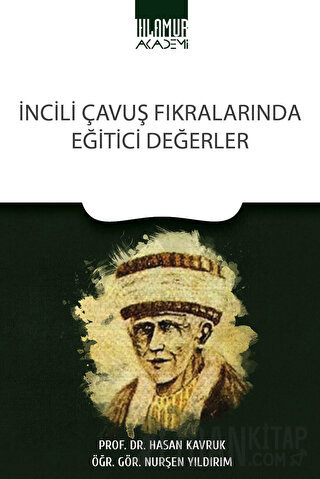 İncili Çavuş Fıkralarında Eğitici Değerler Hasan Kavruk