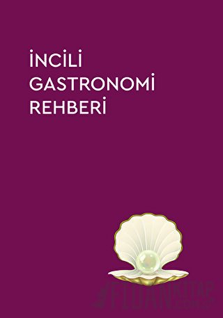 İncili Gastronomi Rehberi 2023 (Ciltli) Kolektif