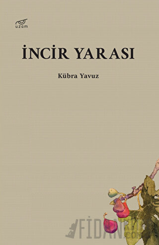 İncir Yarası Kübra Yavuz