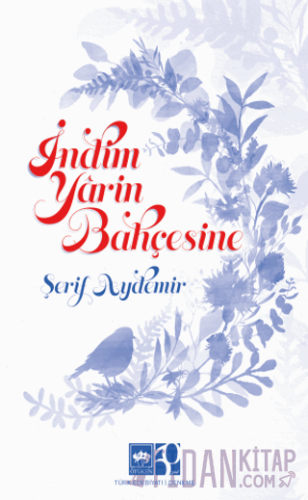 İndim Yarin Bahçesine Şerif Aydemir