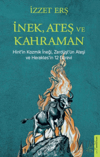 İnek, Ateş ve Kahraman İzzet Erş