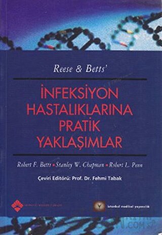 İnfeksiyon Hastalıklarına Pratik Yaklaşımlar Robert F. Betts