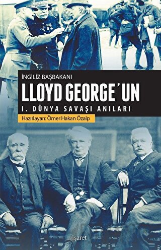 İngiliz Başbakanı Lloyd George'un 1.Dünya Savaşı Anıları Ömer Hakan Öz