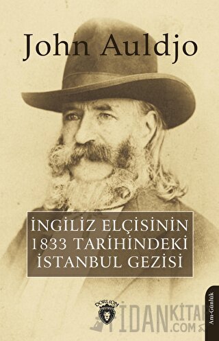 İngiliz Elçisinin 1833 Tarihindeki İstanbul Gezisi John Auldjo