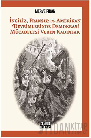 İngiliz, Fransız, ve Amerikan Devrimlerinde Demokrasi Mücadelesi Veren