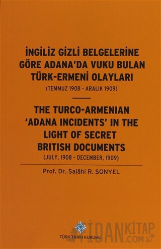 İngiliz Gizli Belgelerine Göre Adana'da Vuku Bulan Türk-Ermeni Olaylar