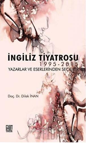 İngiliz Tiyatrosu Dilek İnan