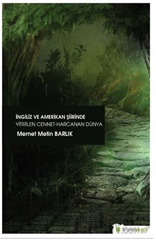 İngiliz ve Amerikan Şiirinde Yitirilen Cennet Harcanan Dünya Memet Met