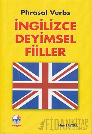 İngilizce Deyimsel Fiiller İrfan Baygül