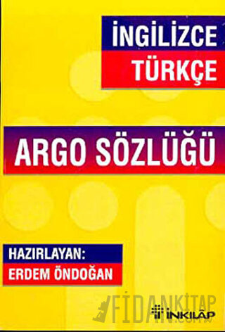 İngilizce - Türkçe Argo Sözlüğü Erdem Öndoğan