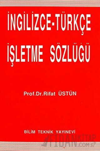 İngilizce - Türkçe İşletme Sözlüğü Rifat Üstün