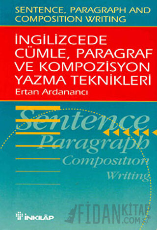 İngilizcede Cümle, Paragraf ve Kompozisyon Yazma Teknikleri (Sentence,