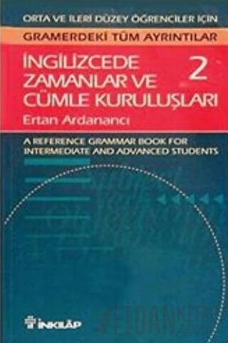 İngilizcede Zamanlar ve Cümle Kuruluşları Cilt: 2 Ertan Ardanancı