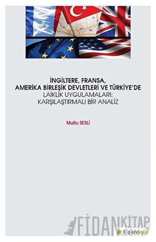 İngiltere, Fransa, Amerika Birleşik Devletleri ve Türkiye’de Laiklik U