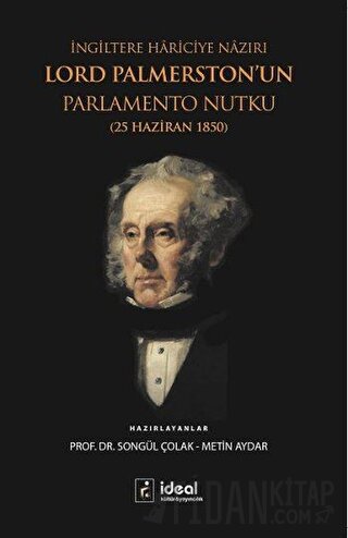 İngiltere Hariciye Nazırı Lord Palmerston’un Parlamento Nutku Metin Ay