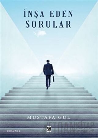 İnşa Eden Sorular Mustafa Gül