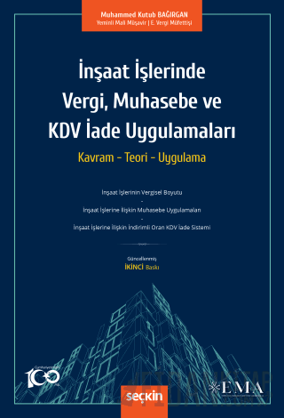 İnşaat İşlerinde Vergi, Muhasebe ve KDV İade Uygulamaları Muhammed Kut